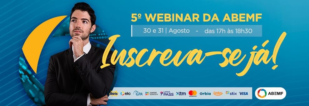 ABEMF promove 5° Webinar sobre o mercado de fidelidade